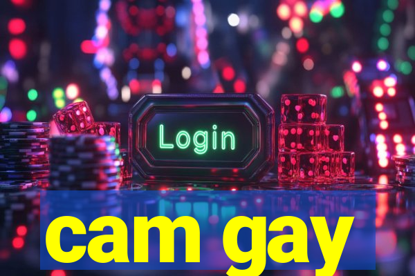 cam gay